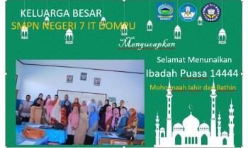 SMPN 7 IT DOMPU MENGUCAPAKAN SELAMAT MENUNAIKAN IBADAH PUASA 1444 H