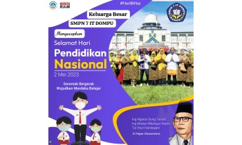 KELUARGA BESAR SMPN 7 IT DOMPU Mengucapkan SELAMAT HARI PENDIDIKAN NASIONAL